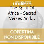 The Spirit Of Africa - Sacred Verses And Tribal Chants Of Native Africa cd