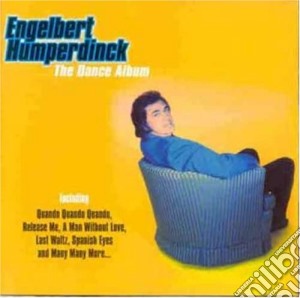 Engelbert Humperdinck - The Dance Album cd musicale di Engelbert Humperdinck