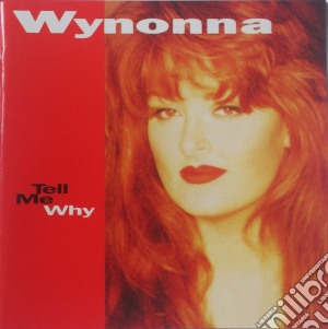 Wynonna Judd - Tell Me Why cd musicale di Wynonna Judd