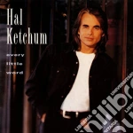 Hal Ketchum - Every Little Word cd