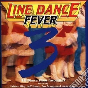 Line Dance Fever 3 / Various cd musicale