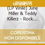 (LP Vinile) June Miller & Teddy Killerz - Rock & Roll Wildfire vinile