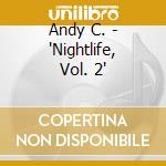 Andy C. - 'Nightlife, Vol. 2' cd