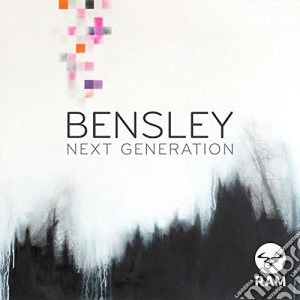 Bensley - Next Generation cd musicale di Bensley