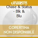 Chase & Status - Blk & Blu cd