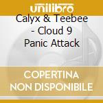 Calyx & Teebee - Cloud 9 Panic Attack cd