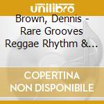 Brown, Dennis - Rare Grooves Reggae Rhythm & Blues (2 Cd) cd