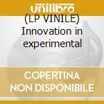 (LP VINILE) Innovation in experimental cd
