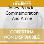Jones Patrick - Commemoration And Amne cd