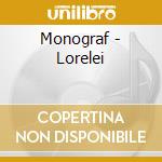 Monograf - Lorelei cd musicale di Monograf