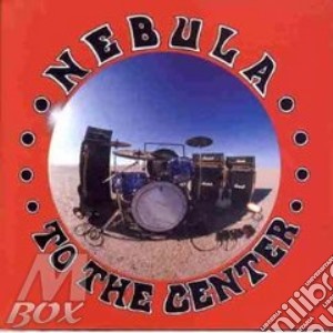 To The Center cd musicale di NEBULA