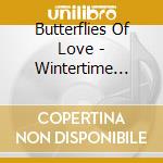 Butterflies Of Love - Wintertime Queen cd musicale di Butterflies Of Love