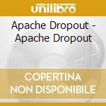 Apache Dropout - Apache Dropout cd