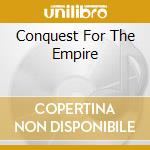 Conquest For The Empire cd
