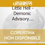 Little Hell - Demonic Advisory Centre cd musicale di Little Hell