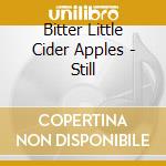 Bitter Little Cider Apples - Still cd musicale di Bitter Little Cider Apples