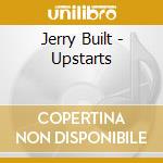 Jerry Built - Upstarts cd
