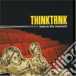 Thinktank - Here Is The Moment
