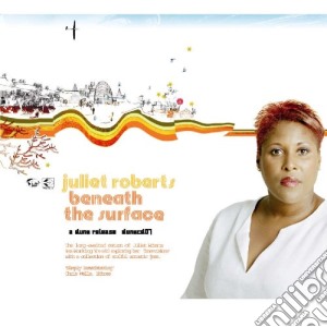 Juliet Roberts - Beneath The Surface cd musicale di Juliet Roberts