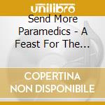 Send More Paramedics - A Feast For The Fallen