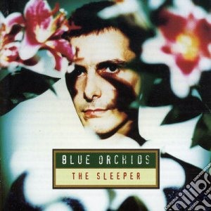 Blue Orchids - Sleeper cd musicale di Orchids Blue