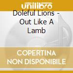Doleful Lions - Out Like A Lamb cd