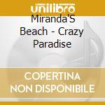 Miranda'S Beach - Crazy Paradise cd
