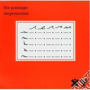Passage - Degenerates + Singles cd musicale di PASSAGE