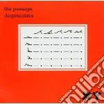 Passage - Degenerates + Singles cd