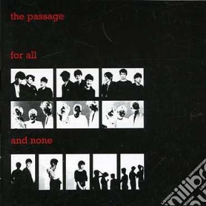 Passage - For All And None + Singles cd musicale di PASSAGE