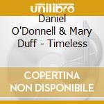 Daniel O'Donnell & Mary Duff - Timeless cd