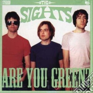 Sights - Are You Green... cd musicale di SIGHTS