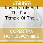 Royal Family And The Poor - Temple Of The 13Th Tribe cd