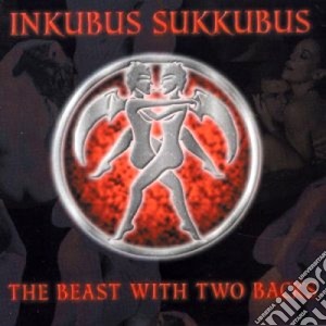Inkubus Sukkubus - The Beast With Two Backs cd musicale di Sukkubus Inkubus