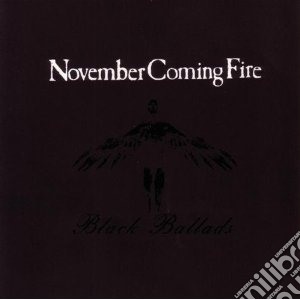 November Coming Fire - Black Ballads cd musicale di November coming fire