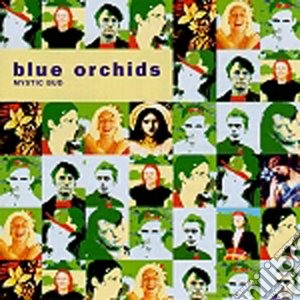 Blue Orchids - Mystic Bud cd musicale di Orchids Blue