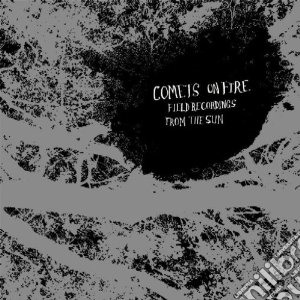 Comets On Fire - Field Recordings From... cd musicale di COMETS ON FIRE