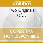 Two Originals Of... cd