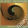 Blaine L. Reininger - Byzantium + Paris En Automne cd