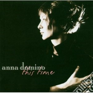 Anna Domino - This Time cd musicale di ANNA DOMINO