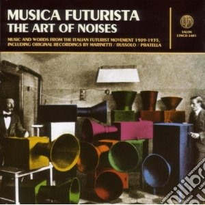 Musica Futurista: Art Of Noises / Various cd musicale di ARTISTI VARI