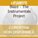 Blaze - The Instrumentals Project cd