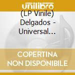 (LP Vinile) Delgados - Universal Audio vinile
