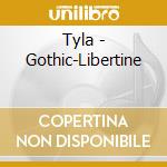 Tyla - Gothic-Libertine cd