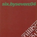 Six By Seven - 04 cd