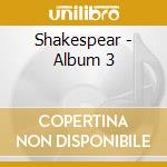 Shakespear - Album 3 cd musicale di Shakespear