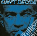 Can't Decide - Can't Decide cd
