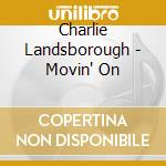 Charlie Landsborough - Movin' On cd