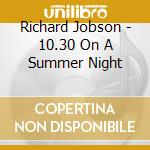 Richard Jobson - 10.30 On A Summer Night cd