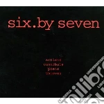 Six By Seven - Artists Cannibals Poets Thieves cd